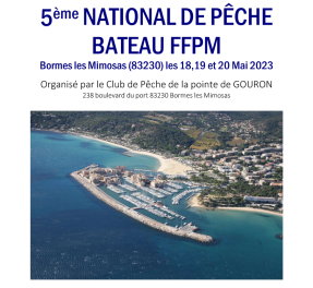 5ème NATIONAL FFPM BATEAU du 18 au 20 Mai 2023 à BORMES LES MIMOSAS